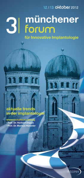 3. Münchener Forum für Innovative Implantologie