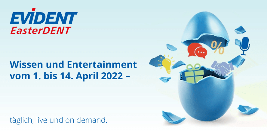 Ideales Oster-Infotainment – die EVIDENT EasterDENT 2022