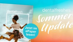 dentalfreshes Sommer-Update jetzt im ePaper lesen!