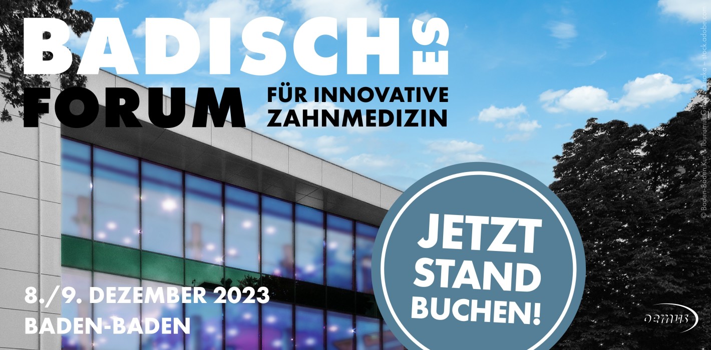 Badisches Forum für Innovative Zahnmedizin: Jetzt Beteiligung buchen!