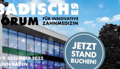 Badisches Forum für Innovative Zahnmedizin: Jetzt Beteiligung buchen!