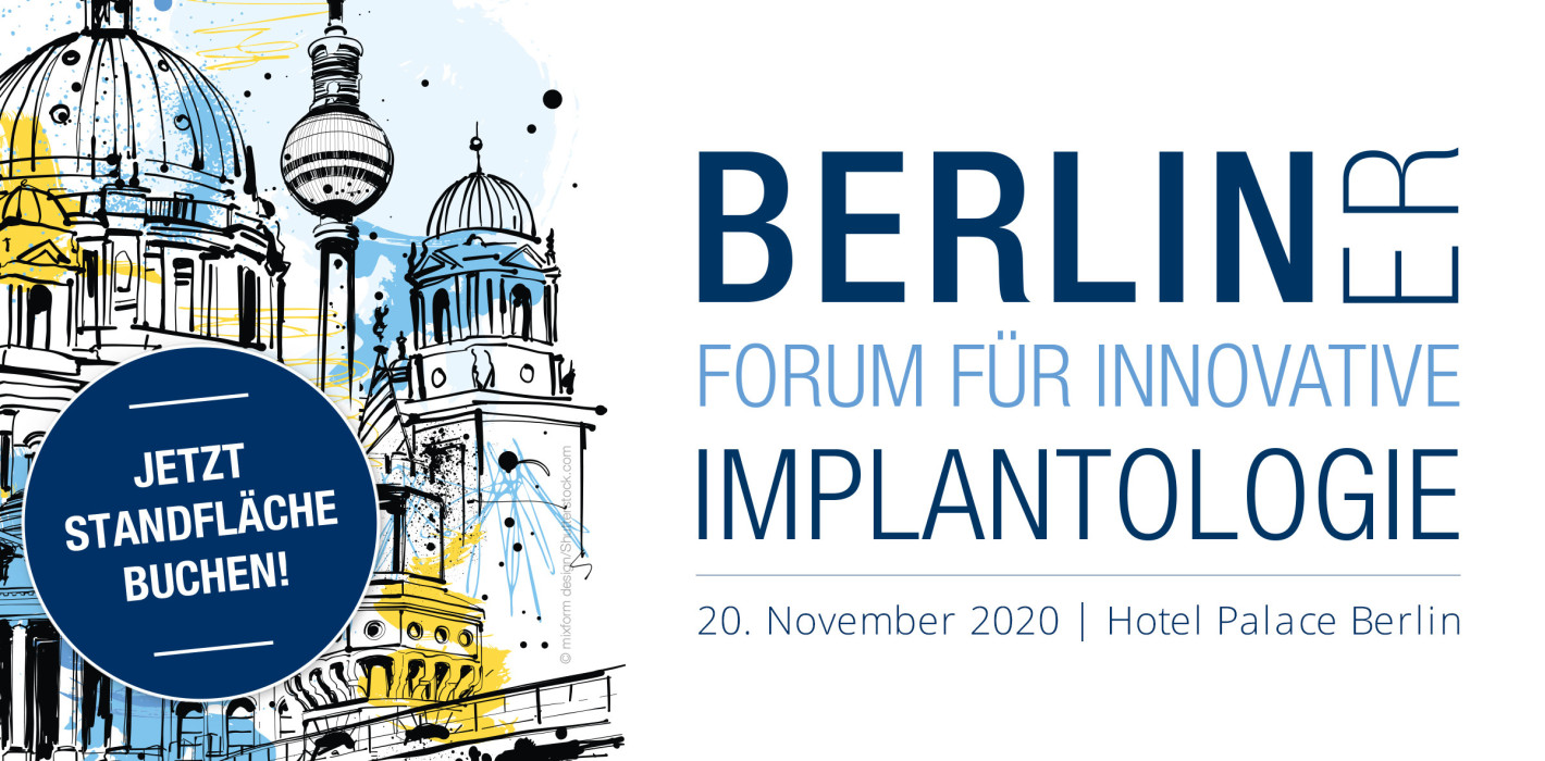Berliner Forum für Innovative Implantologie: Jetzt Standfläche sichern!