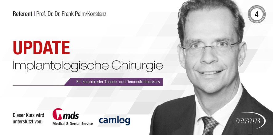 Implantatchirurgie-Kurse mit Prof. Palm in Konstanz und Düsseldorf
