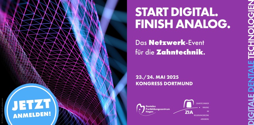 START DIGITAL, FINISH ANALOG – Das Netzwerk-Event für Zahntechniker