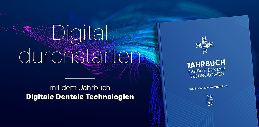 Digital durchstarten mit dem Jahrbuch Digitale Dentale Technologien