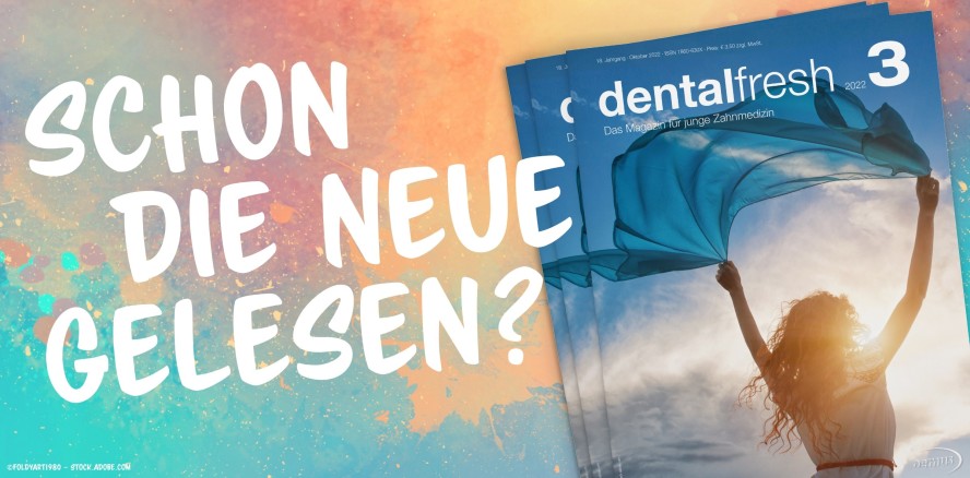 Beste Herbstlektüre: Jetzt in der dentalfresh 3/22 blättern