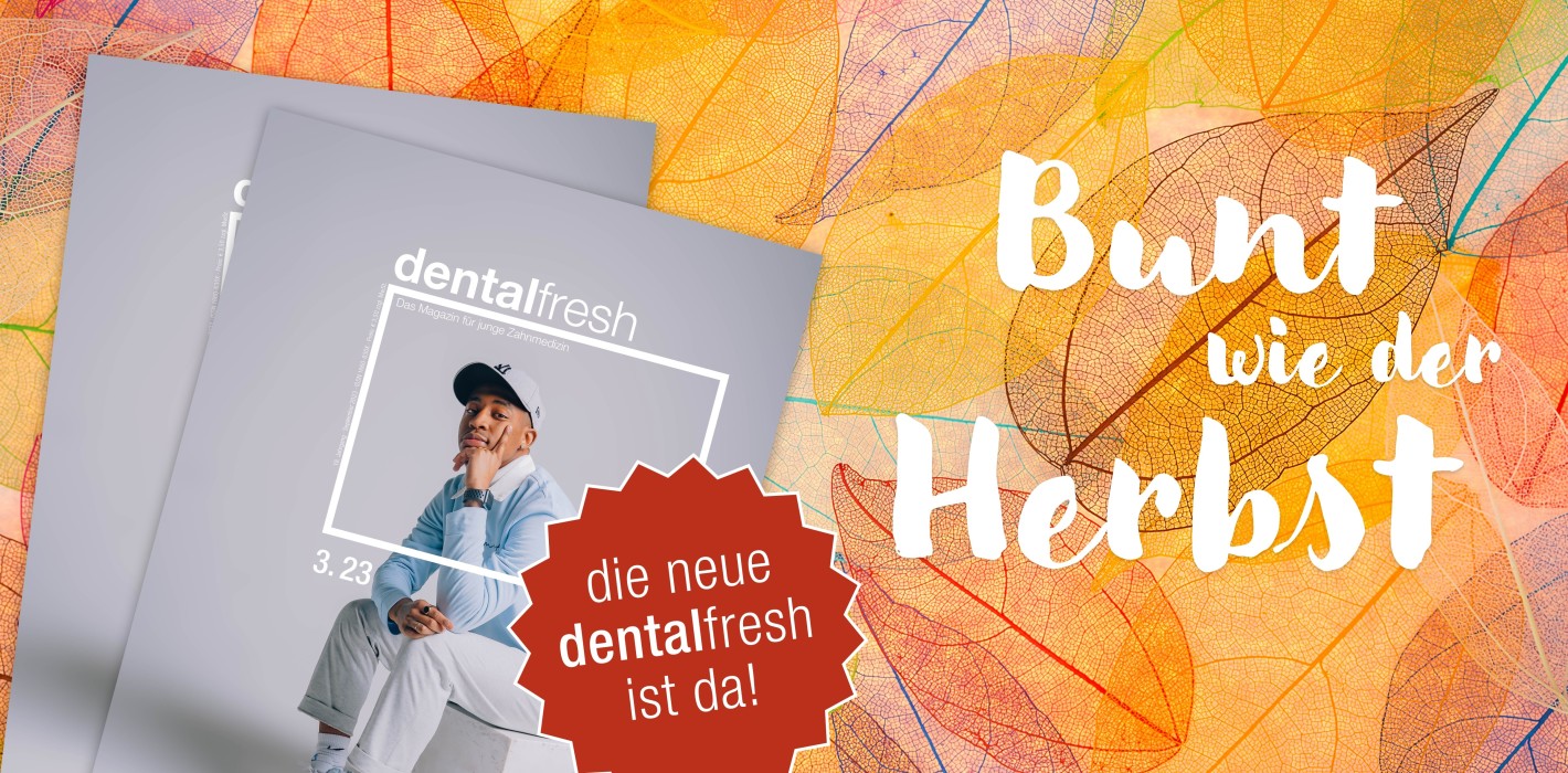 Bunt wie der Herbst – die neue dentalfresh im ePaper lesen!