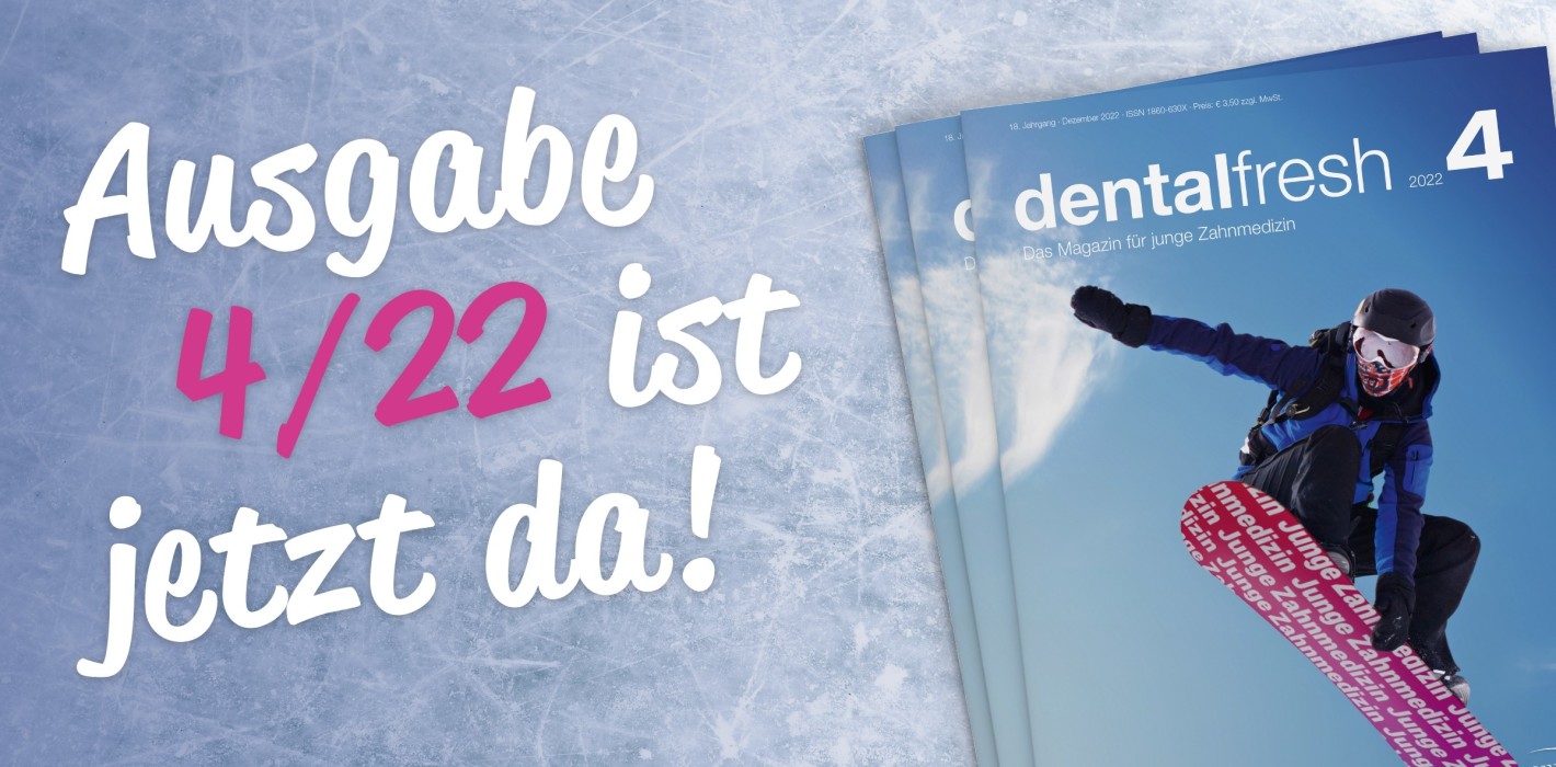 Fresh in die Feiertage – die neue dentalfresh ist da!