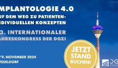 Implantologie 4.0 – Patientenindivi­duelle Konzepte: Jetzt buchen!