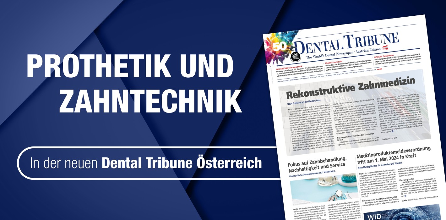 Nicht verpassen! Die neue Dental Tribune Österreich 3/2024