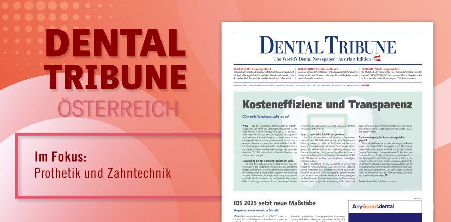 Nicht verpassen! Dental Tribune Österreich 3/2025