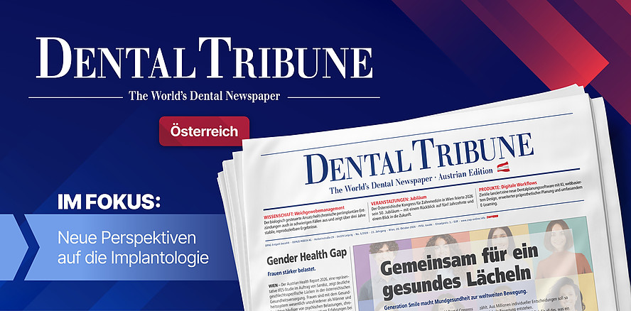 Implantologie im Wandel: Dental Tribune Österreich 5/2026 zeigt neue Perspektiven
