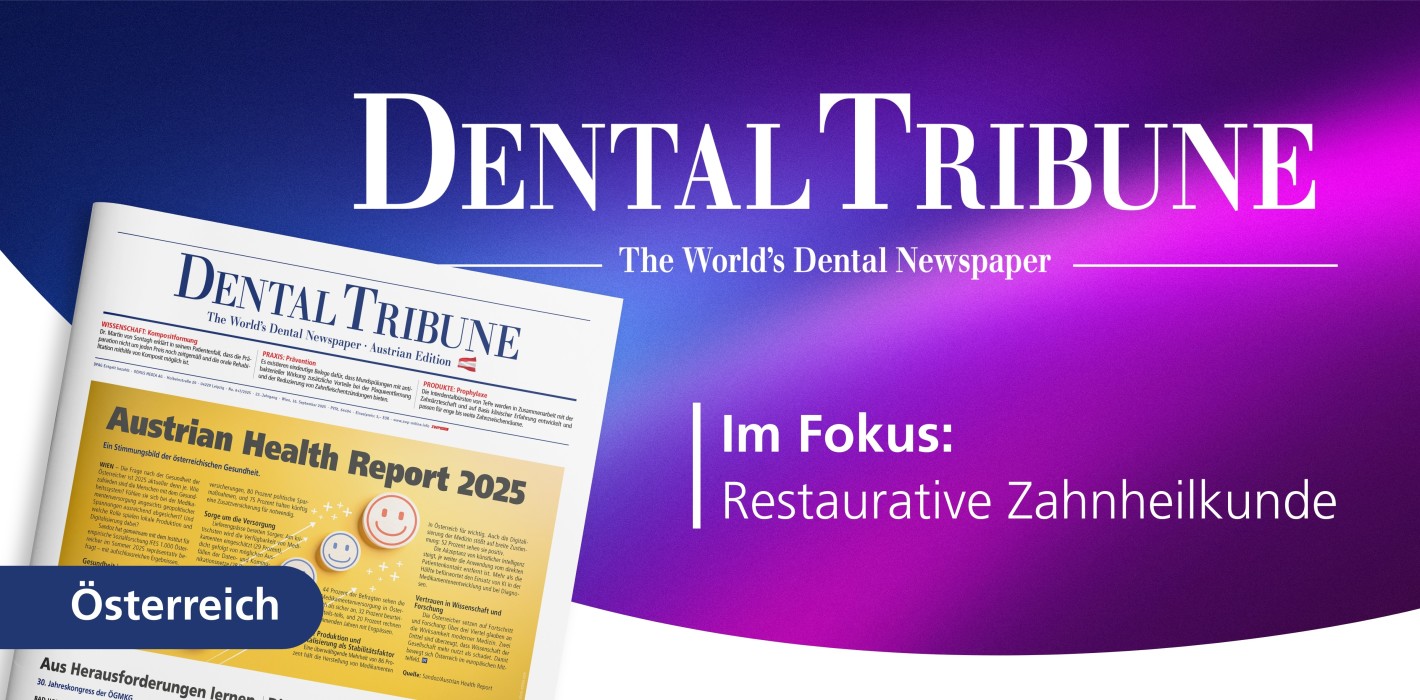 Fokusthema restaurative Zahnheilkunde: die Dental Tribune Österreich 6+7/2025 ist da!