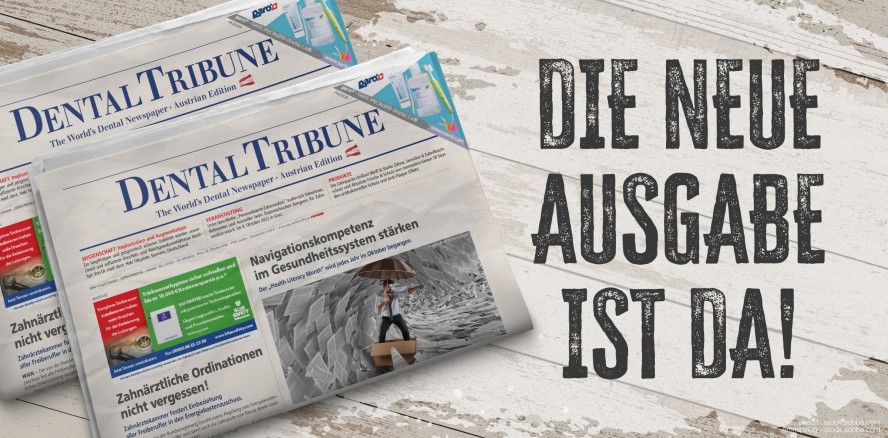 Freuen Sie sich auf die Dental Tribune Österreich 7/2022!