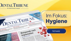 Frisch erschienen: Dental Tribune Schweiz 2/2026 mit dem Schwerpunktthema Hygiene
