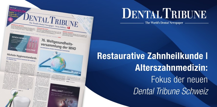 Die aktuelle Dental Tribune Schweiz 4/2023 ist da!