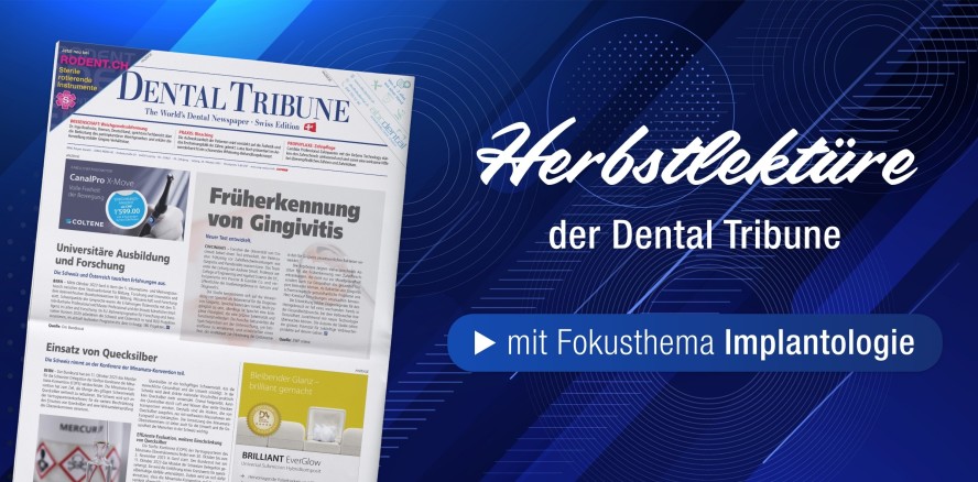 Freuen Sie sich auf die Dental Tribune Schweiz 7/2023!