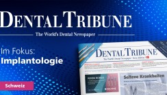 Herbst-Ausgabe der Dental Tribune Schweiz fokussiert die Implantologie