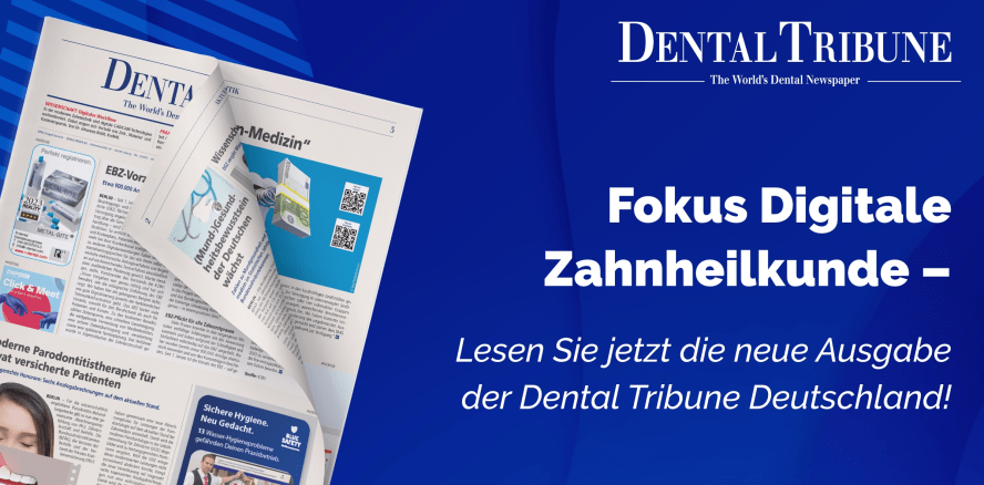 Dental Tribune Deutschland: Digitale Technologien für die Zahnarztpraxis