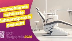 Der ZWP-Designpreis 2026 ist gestartet: Zeigen Sie uns Ihre Praxis!