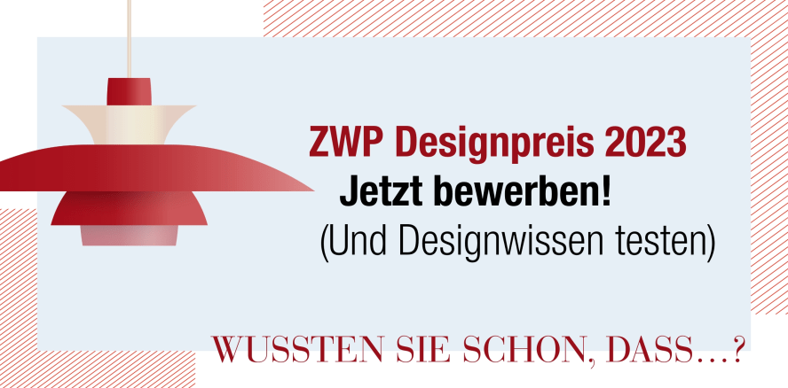 ZWP Designpreis 2023: Jetzt bewerben & Designwissen testen