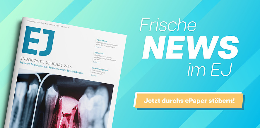 Ausgabe 2 ist da: Wissensupdate mit dem Endodontie Journal 2/26