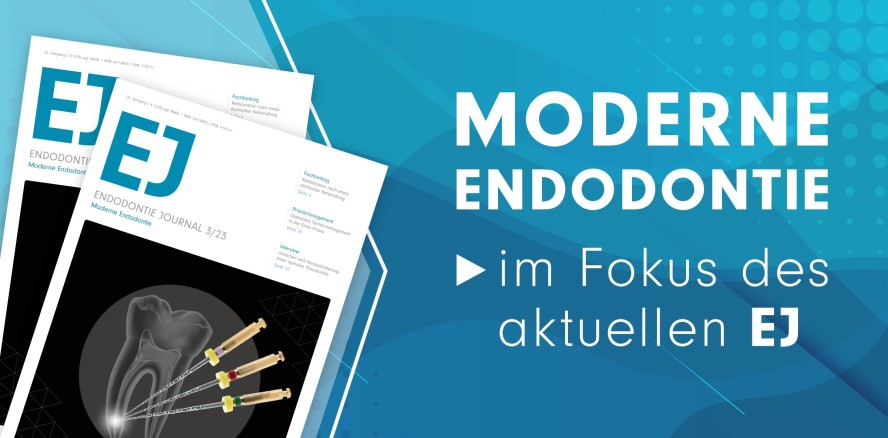 Moderne Endodontie im Fokus: Aktuelles EJ erschienen