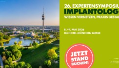 26. EXPERTENSYMPOSIUM Implantologie: Jetzt Beteiligung buchen!
