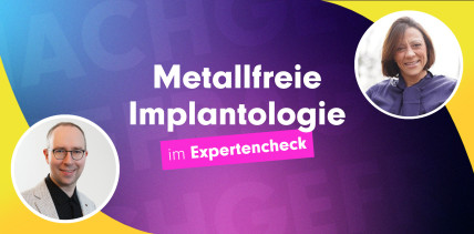 Nachgefragt: Experten zum Thema „Metallfreie Implantologie“