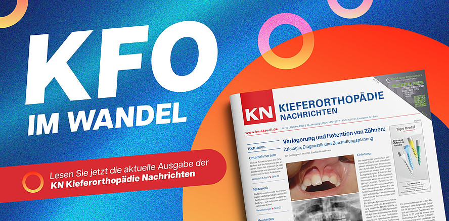 KN Kieferorthopädie Nachrichten: Zwischen klinischer Präzision und digitalem Fortschritt