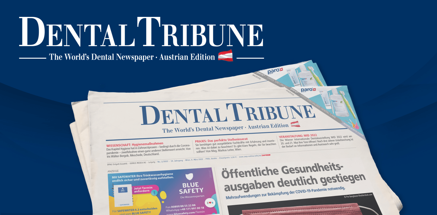 Gut informiert mit der aktuellen Dental Tribune Österreich 2/2022