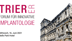 Am 16. Juni: Trierer Forum für Innovative Implantologie