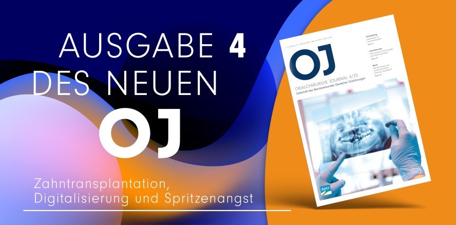 Zahntransplantation, Digitalisierung und Spritzenangst: Das OJ 4/25 ist online