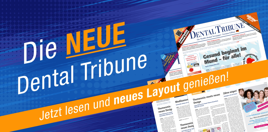 Neue Optik: Layout-Relaunch der Dental Tribune D-A-CH