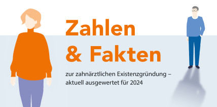 Zahlen & Fakten zur zahnärztlichen Existenzgründung