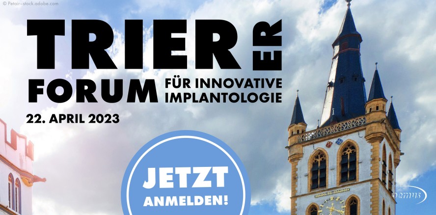 Trierer Forum für Innovative Implantologie 2023