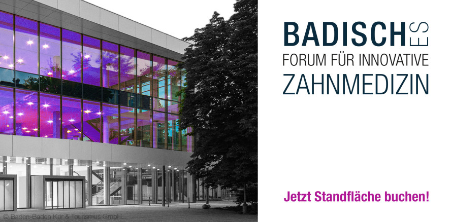 Badisches Forum für Innovative Zahnmedizin: Jetzt Standfläche sichern!