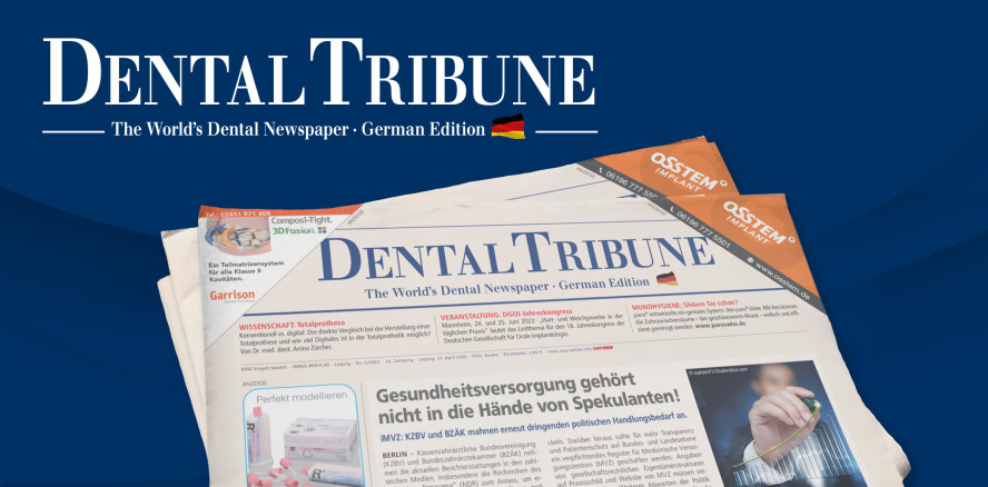 Ihr aktueller Lesestoff: Die Dental Tribune Deutschland 3/2022