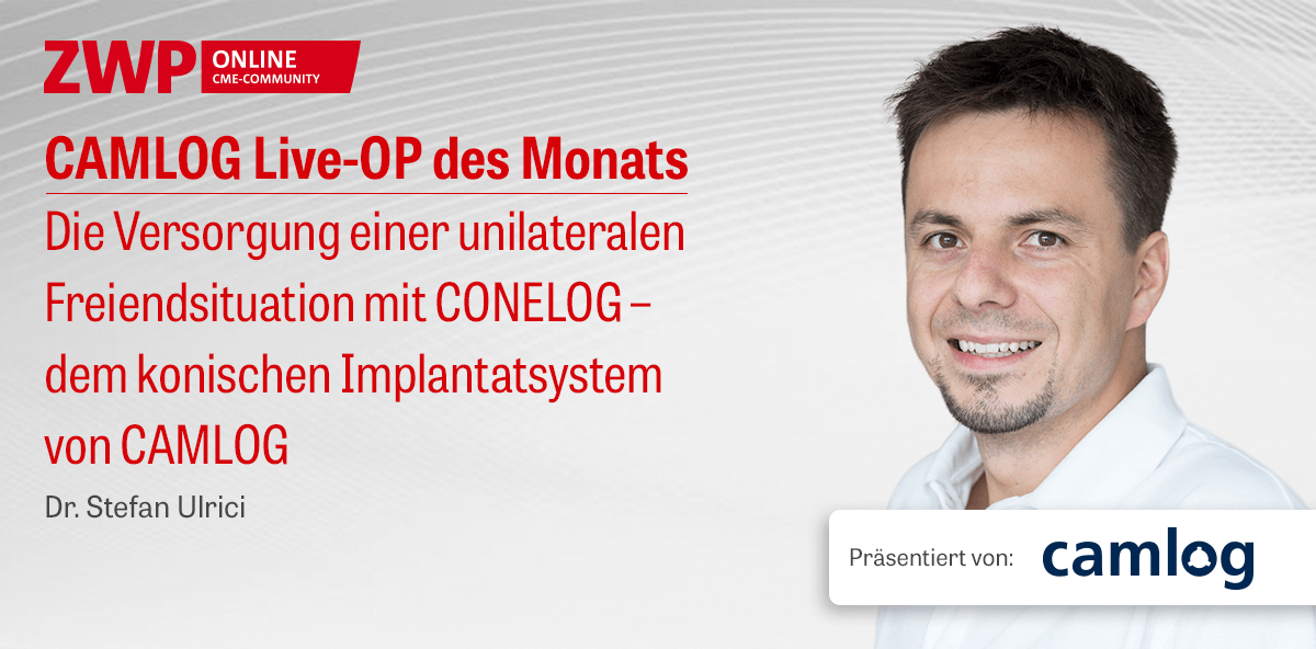 1 CME-Punkt: CAMLOG Live-OP mit Dr. Stefan Ulrici im Archiv abrufbar