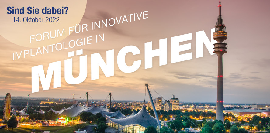 Jetzt anmelden! Münchener Forum für Innovative Implantologie