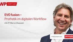 Jetzt im Archiv aufrufbar: Permadental-Webinar zu EVO fusion