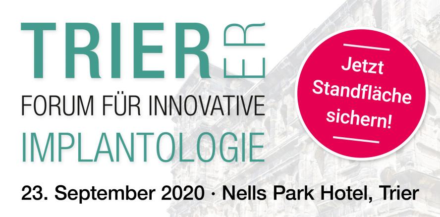 Jetzt Standflächen sichern: Trierer Forum für Innovative Implantologie