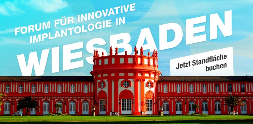 Wiesbadener Forum für Innovative Implantologie: Jetzt buchen!