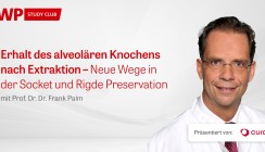 Jetzt im Archiv: Webinar zur Socket und Ridge Preservation