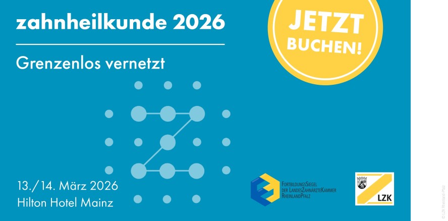Zahnheilkunde 2026 – Zahnärztetag Rheinland-Pfalz: Jetzt Beteiligung buchen!