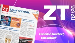 Jetzt online: Die Februar-Ausgabe der ZT Zahntechnik Zeitung
