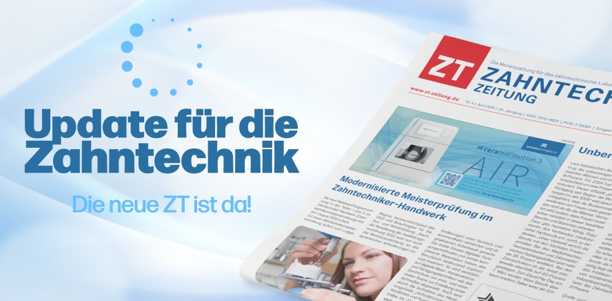 Update für die Zahntechnik: Die neue ZT ist da!