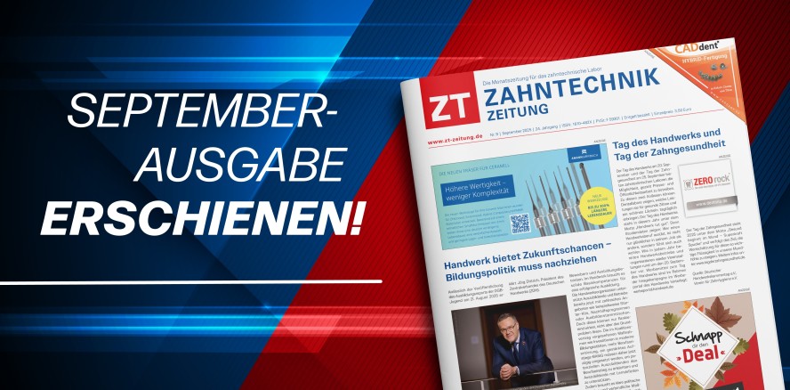 Jetzt die September-Ausgabe der ZT Zahntechnik Zeitung als ePaper lesen
