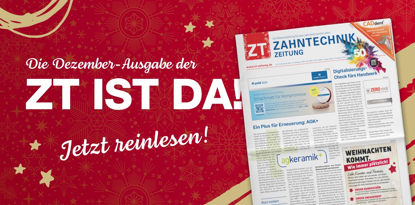 Dezember-Ausgabe der ZT Zahntechnik Zeitung erschienen