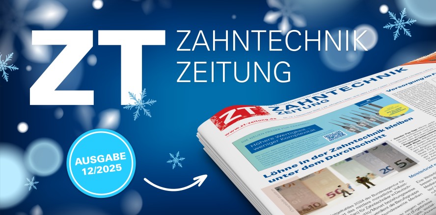 Krönender Jahresabschluss mit der ZT Zahntechnik Zeitung 12/25